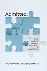 cover of the book Admitted: The Missing Guide To Craft A Winning Application & Study Abroad