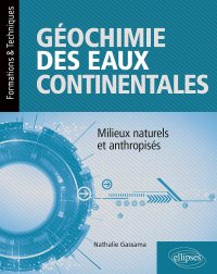 cover of the book Géochimie des eaux continentales: Milieux naturels et anthropisés