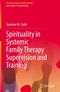 cover of the book Spirituality in Systemic Family Therapy Supervision and Training