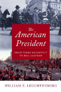 cover of the book The American President: From Teddy Roosevelt to Bill Clinton