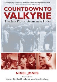 cover of the book Countdown to Valkyrie: The July Plot to Assasinate Hitler