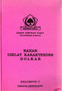 cover of the book Bahan diklat karakterdes Golkar. Kelompok C. Tehnik berpidato