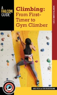 cover of the book Climbing: From First-Timer to Gym Climber