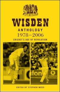 cover of the book Wisden Anthology 1978-2006: Cricket's Age of Revolution