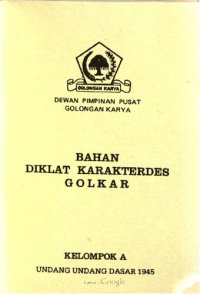 cover of the book Bahan diklat karakterdes Golkar. Kelompok A. Undang undang dasar 1945