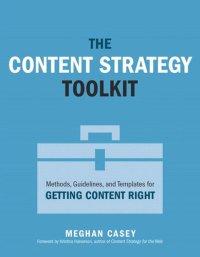 cover of the book The Content Strategy Toolkit: Methods, Guidelines, and Templates for Getting Content Right