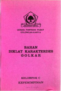 cover of the book Bahan diklat karakterdes Golkar. Kelompok C. Kepemimpinan