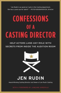 cover of the book Confessions of a Casting Director: Help Actors Land Any Role with Secrets from Inside the Audition Room