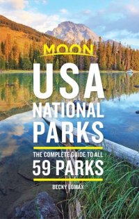 cover of the book Moon USA National Parks: The Complete Guide to All 59 Parks