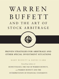 cover of the book Warren Buffett and the Art of Stock Arbitrage: Proven Strategies for Arbitrage and Other Special Investment Situations