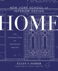 cover of the book New York School of Interior Design: Home: The Foundations of Enduring Spaces