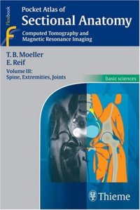 cover of the book Pocket Atlas of Sectional Anatomy, Computed Tomography and Magnetic Resonance Imaging, Volume 3: Spine, Extremities, Joints