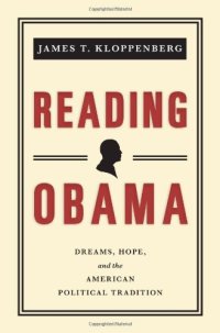 cover of the book Reading Obama: Dreams, Hope, and the American Political Tradition