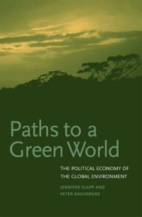 cover of the book Paths to a Green World: The Political Economy of the Global Environment