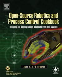 cover of the book Open-Source Robotics and Process Control Cookbook: Designing and Building Robust, Dependable Real-time Systems