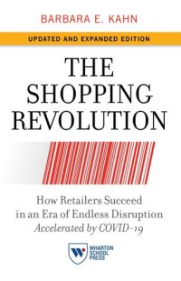 cover of the book The Shopping Revolution, Updated and Expanded Edition: How Retailers Succeed in an Era of Endless Disruption Accelerated by COVID-19