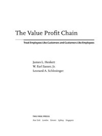 cover of the book The Value Profit Chain: Treat Employees Like Customers and Customers Like