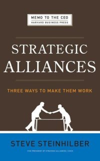 cover of the book Strategic Alliances: Three Ways to Make Them Work (Memo to the Ceo) (Memo to the Ceo) (Memo to the Ceo) (Memo to the Ceo)