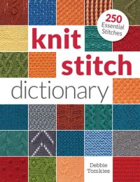 cover of the book Crochet Stitch Dictionary: 200 Essential Stitches with Step-By-Step Photos