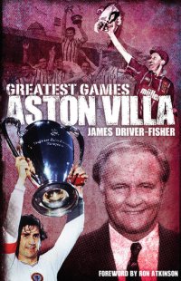 cover of the book Aston Villa Greatest Games