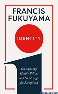 cover of the book Identity: The Demand for Dignity and the Politics of Resentment