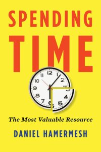 cover of the book Spending Time: The Most Valuable Resource