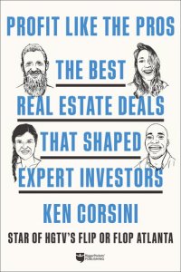 cover of the book Profit Like the Pros: The Best Real Estate Deals That Shaped Expert Investors