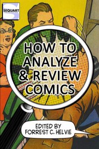 cover of the book How to Analyze & Review Comics: A Handbook on Comics Criticism