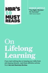 cover of the book HBR's 10 Must Reads on Lifelong Learning (with bonus article "The Right Mindset for Success" with Carol Dweck)