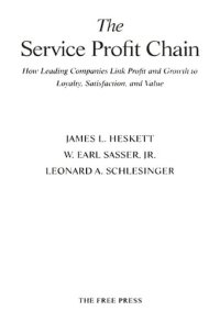 cover of the book The Service Profit Chain: How Leading Companies Link Profit and Growth to Loyalty, Satisfaction, and Value