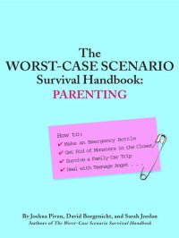 cover of the book The Worst-case Scenario Survival Handbook: Parenting (Worst-Case Scenario Survival Handbooks)