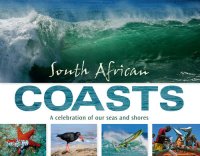 cover of the book South African Coasts: A Celebration of Our Seas and Shores