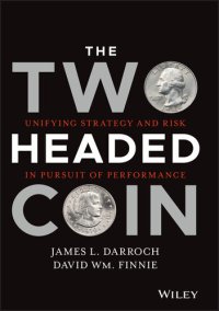 cover of the book The Two Headed Coin: Unifying Strategy and Risk in Pursuit of Performance