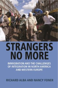 cover of the book Strangers No More: Immigration and the Challenges of Integration in North America and Western Europe