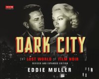 cover of the book Dark City: The Lost World of Film Noir (Revised and Expanded Edition)