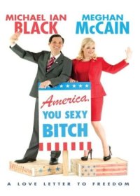 cover of the book America, You Sexy Bitch: A Love Letter to Freedom