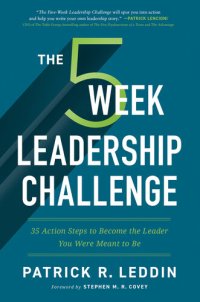 cover of the book The Five-Week Leadership Challenge: 35 Action Steps to Become the Leader You Were Meant to Be