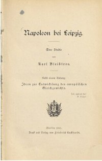 cover of the book Napoleon vor Leipzig : Eine Studie ; nebst einem Anhang: Ideen zur Entwicklung des europäischen Gleichgewichts