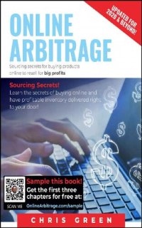 cover of the book Online Arbitrage - 2020 & Beyond: Sourcing Secrets For Buying Products Online To Resell For Big Profits