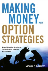 cover of the book Making Money with Option Strategies: Powerful Hedging Ideas for the Serious Investor to Reduce Portfolio Risks