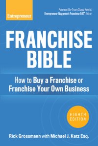 cover of the book Franchise Bible: How to Buy a Franchise or Franchise Your Own Business