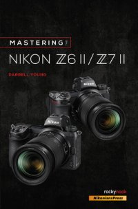 cover of the book Mastering the Nikon Z6 II / Z7 II