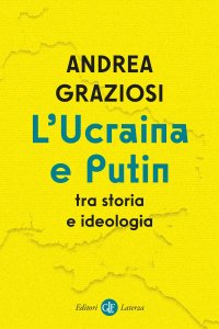 cover of the book L'Ucraina e Putin tra storia e ideologia