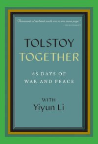 cover of the book Tolstoy Together: 85 Days of War and Peace with Yiyun Li