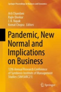 cover of the book Pandemic, New Normal and Implications on Business: 12th Annual Research Conference of Symbiosis Institute of Management Studies (SIMSARC21)