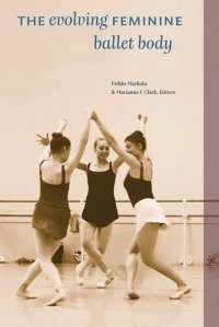 cover of the book The Evolving Feminine Ballet Body