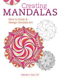 cover of the book Creating Mandalas: How to Draw and Design Zendala Art