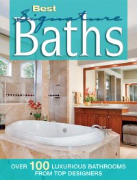 cover of the book Best Signature Baths: Over 100 Luxurious Bathrooms from Top Designers