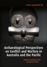 cover of the book Archaeological Perspectives on Conflict and Warfare in Australia and the Pacific