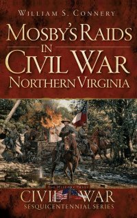 cover of the book Mosby's Raids in Civil War Northern Virginia